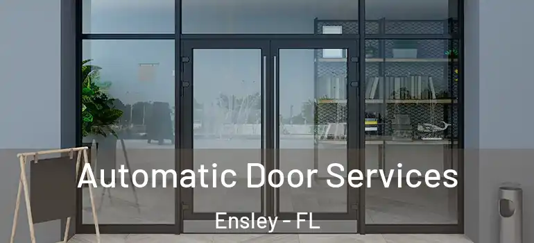  Automatic Door Services Ensley - FL