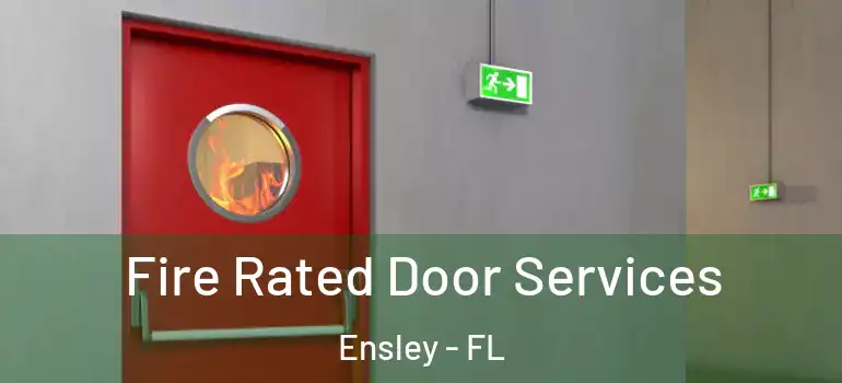  Fire Rated Door Services Ensley - FL