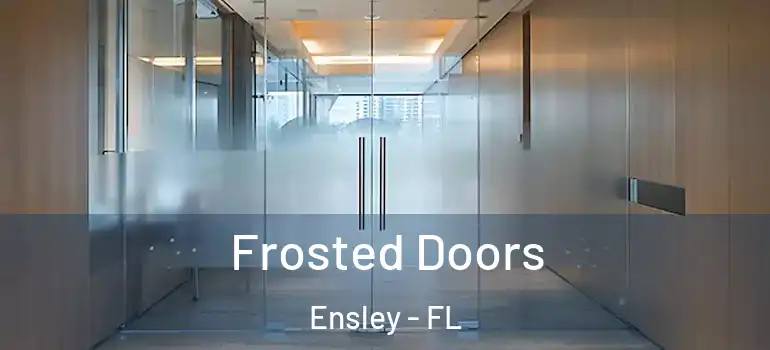  Frosted Doors Ensley - FL