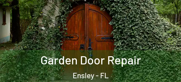  Garden Door Repair Ensley - FL