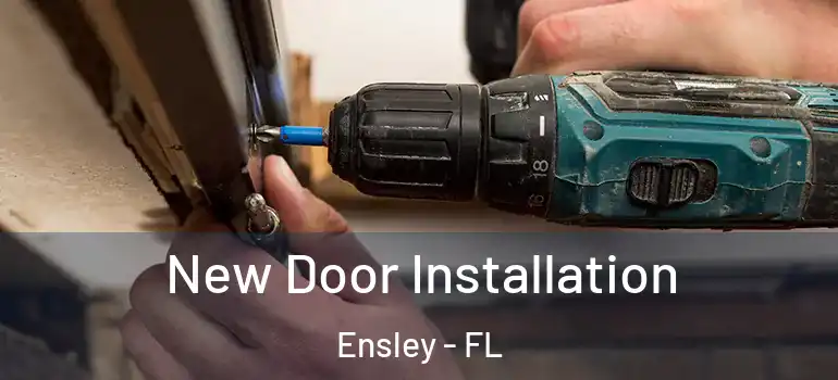  New Door Installation Ensley - FL