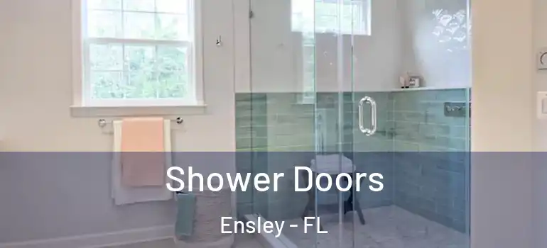  Shower Doors Ensley - FL