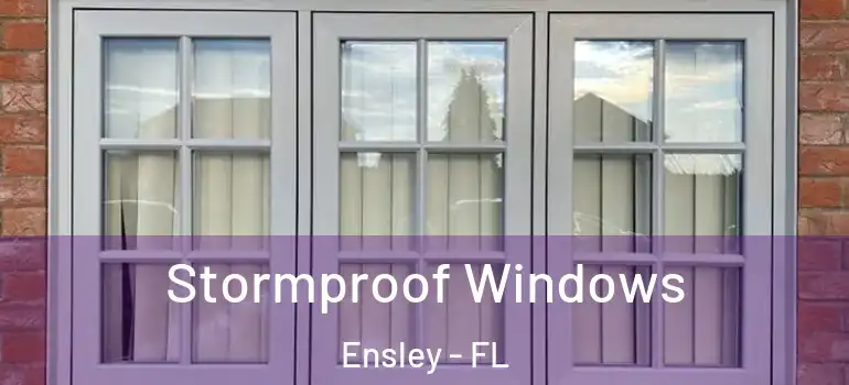  Stormproof Windows Ensley - FL