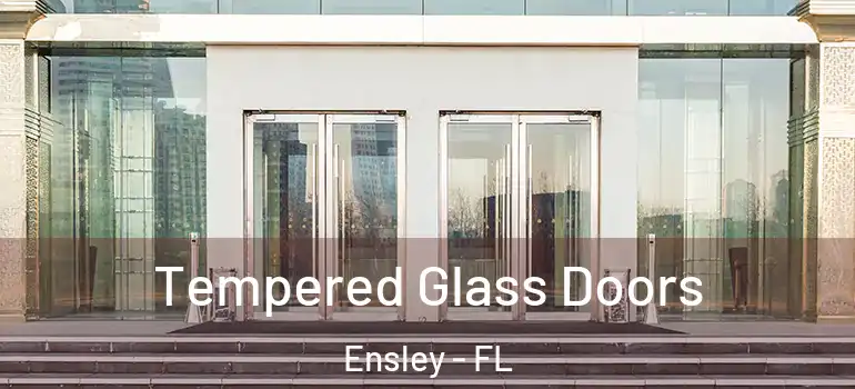  Tempered Glass Doors Ensley - FL
