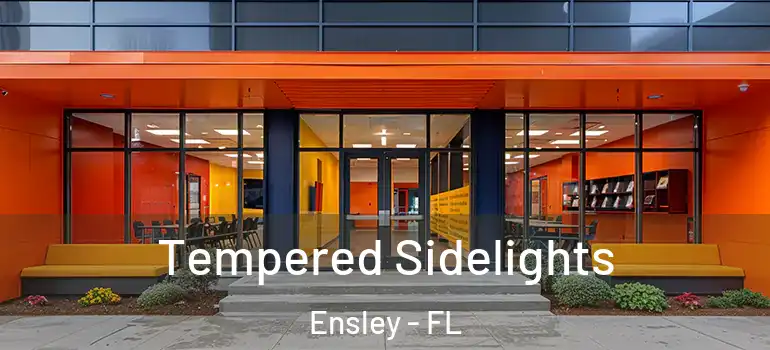  Tempered Sidelights Ensley - FL